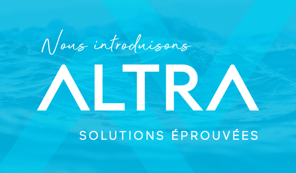 Présentation d’ALTRA, la solution innovante éprouvée sur le terrain pour régler les problèmes liés à l’eau pour aujourd’hui et pour demain de LOGISTEC services environnementaux